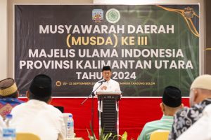 Musda Ke-III MUI Kaltara, Mantapkan Peran Ulama di Era Globalisasi